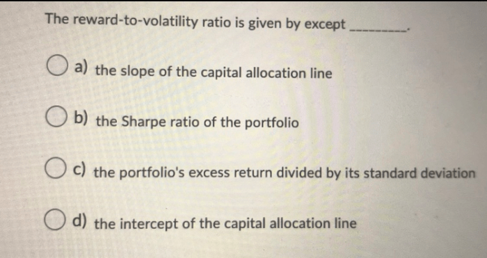 The reward-to-volatility ratio is given by __________.